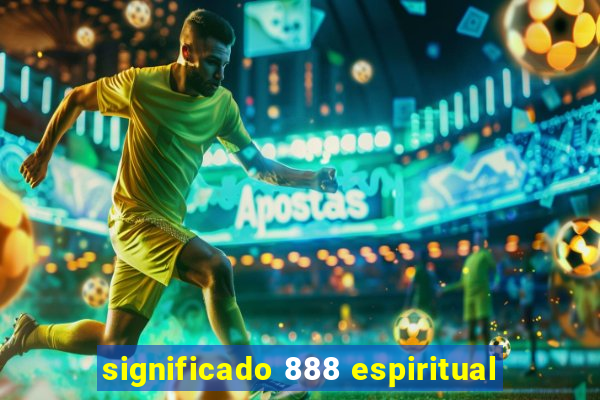 significado 888 espiritual